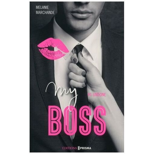 My boss - tome 1 - undone