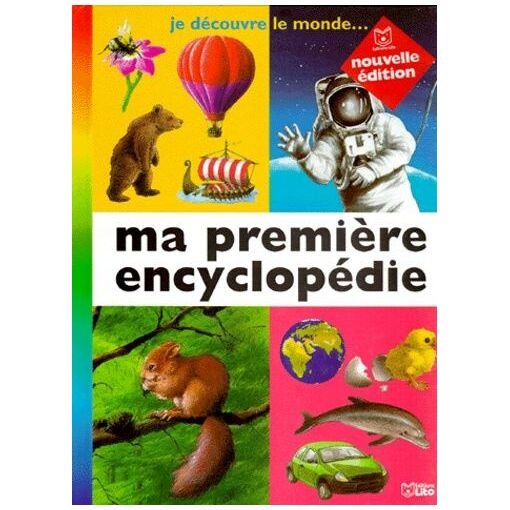 Ma premiere encyclopedie - je decouvre le monde