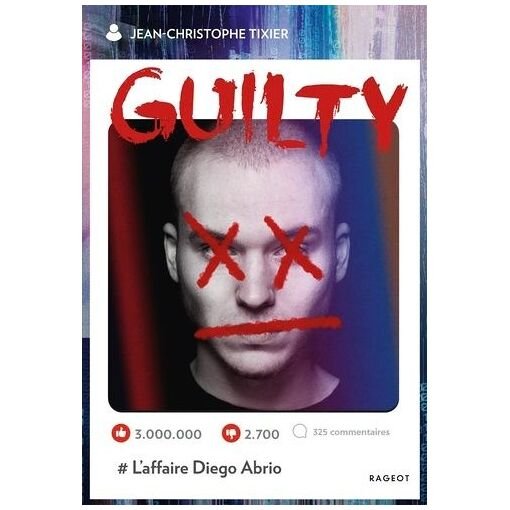 Guilty - # l'affaire diego abrio