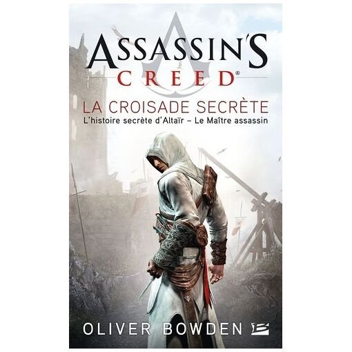 Assassin's creed - tome 3 - la croisade secrete
