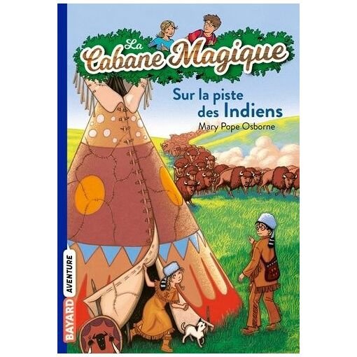 La cabane magique - tome 17 - sur la piste des indiens