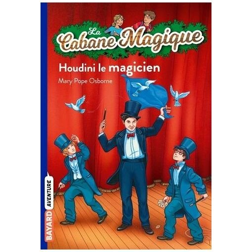 La cabane magique - tome 45 - houdini le magicien