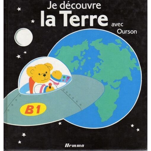 Je decouvre la terre avec ourson