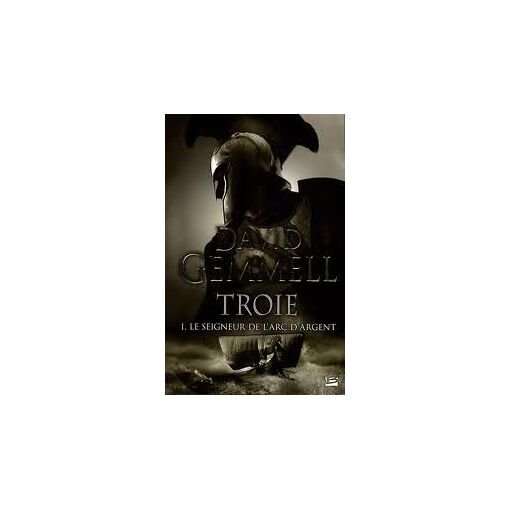 Troie le seigneur de l'arc de l'argent tome 1