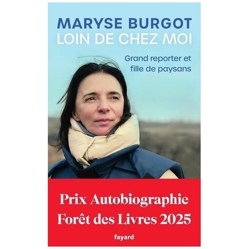 Loin de chez moi - grand reporter et fille de paysan