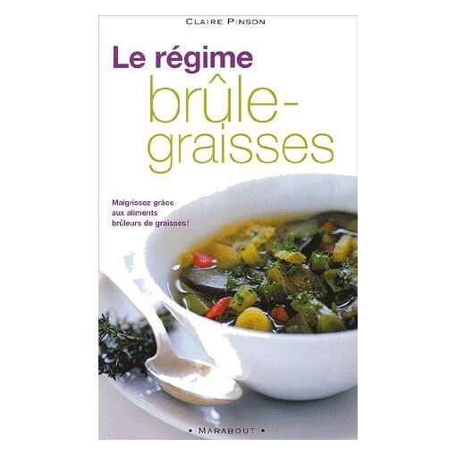 Le regime brule-graisses - maigrissez grace aux aliments bruleurs de graisses !