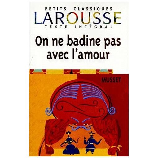 On ne badine pas avec l'amour - theatre, proverbe dramatique