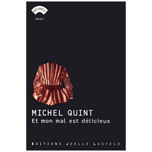Et mon mal est delicieux