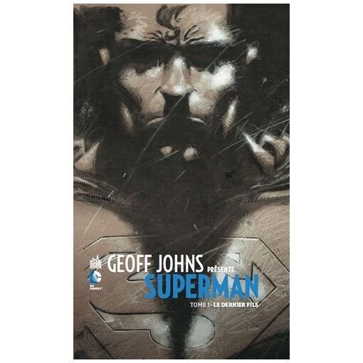 Geoff johns presente superman - tome 1 - le dernier fils