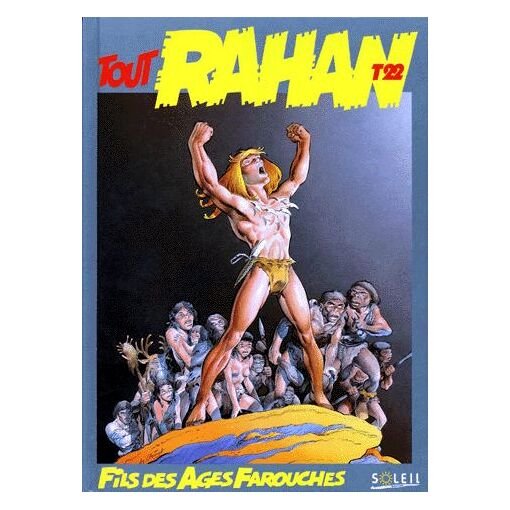 Tout rahan tome 22 - la troisieme vie de rahan - la vallee des monstres-fantome, rahan et la sau