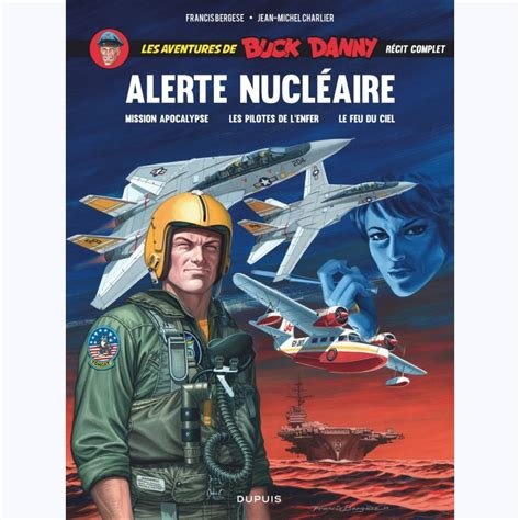 Tout buck danny tome 13 - alerte nucleaire