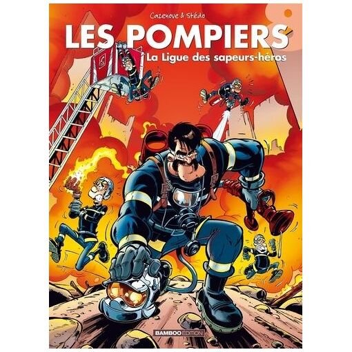 Les pompiers - tome 8 - la ligue des sapeurs-heros