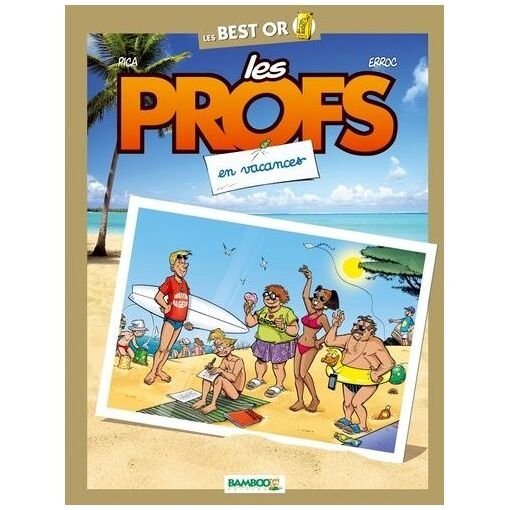 Les profs - en vacances