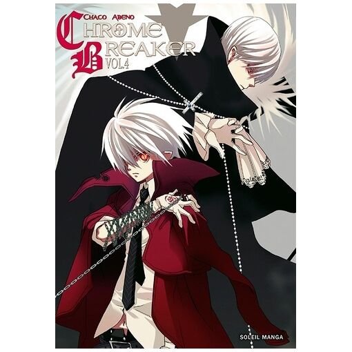 Chrome breaker - tome 4