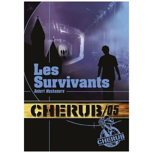 Cherub - tome 5 - les survivants
