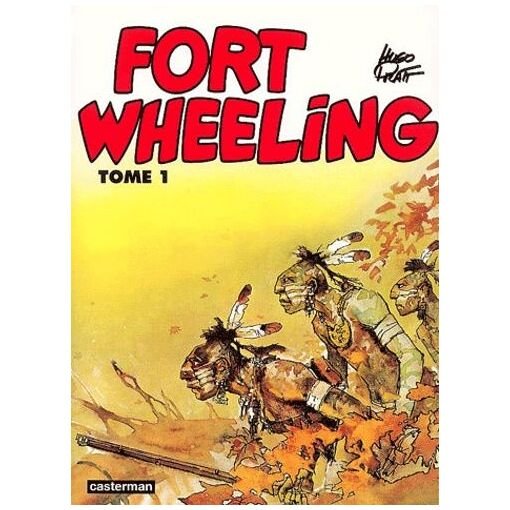 Fort wheeling - tome 1