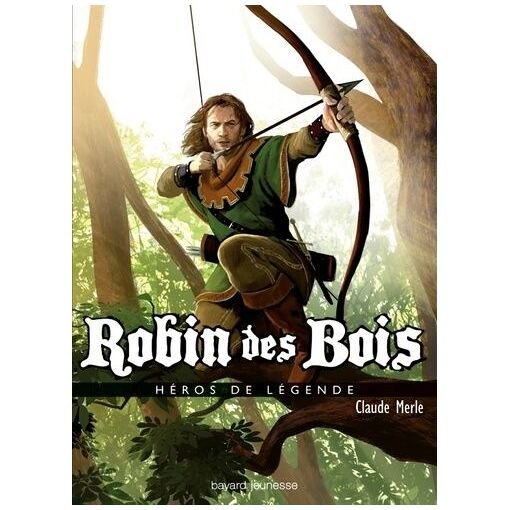 Robin des bois - heros de legende