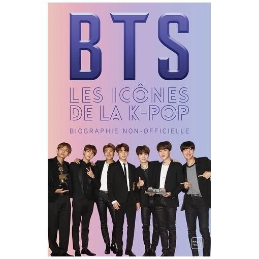 Bts les icones de la k-pop - une biographie non-officielle