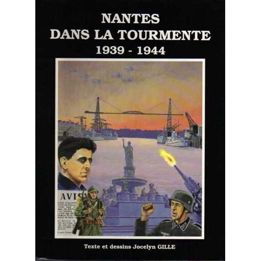 Nantes dans la tourmente - 1939-1944