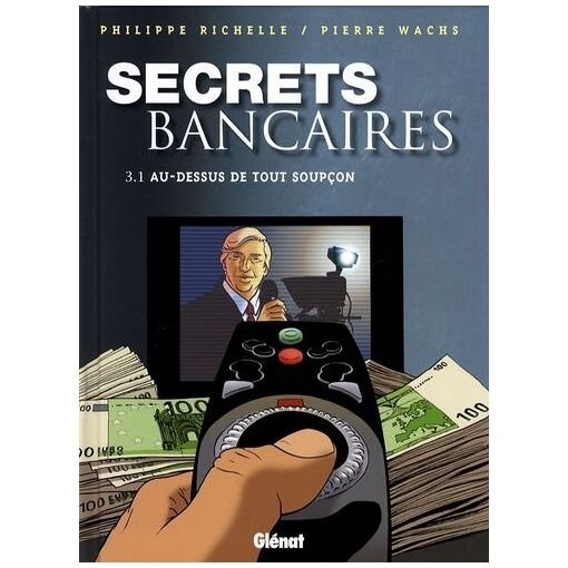 Secrets bancaires tome 3 - au-dessous de tout soupcon - premiere partie
