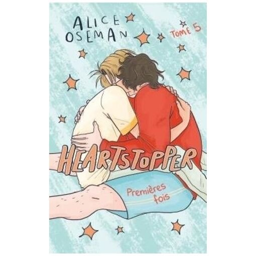 Heartstopper - tome 5 - premiere fois