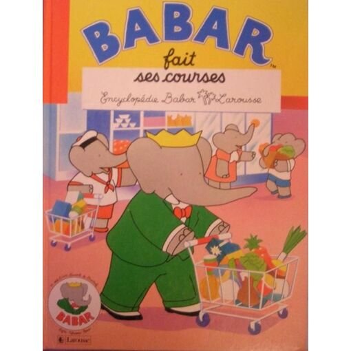 Encyclopedie babar larousse n° 8 - babar fait ses courses