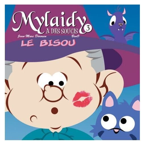 Mylaidy a des soucis tome 3 - le bisou