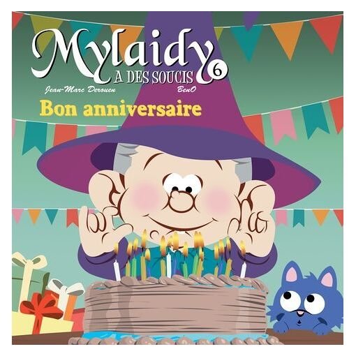 Mylaidy a des soucis tome 6 - bon anniversaire