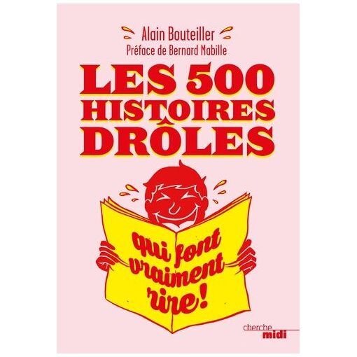 Les 500 histoires droles qui font vraiment rire