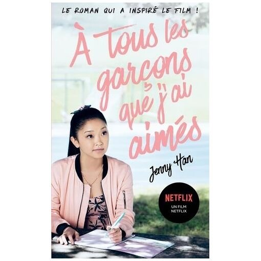 Les amours de lara jean - tome 1 - a tous les garcons que j'ai aimes