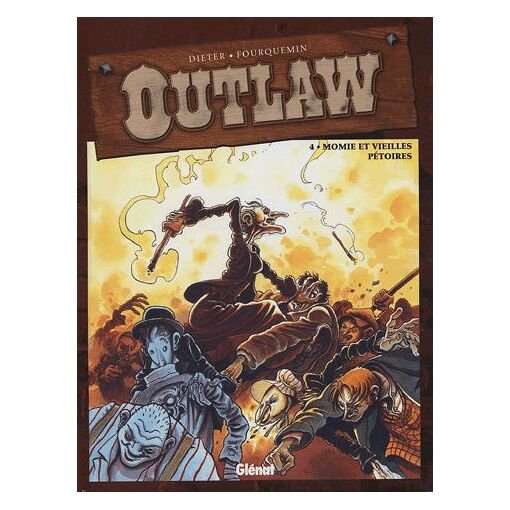 Outlaw tome 4 - momie et veilles petoires