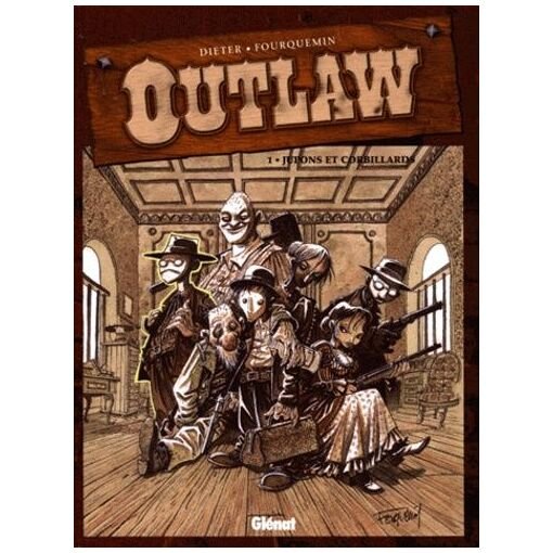 Outlaw tome 1 - jupons et corbillards