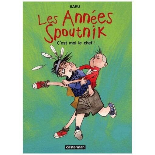Les annees spoutnik tome 2 - c'est moi le chef !