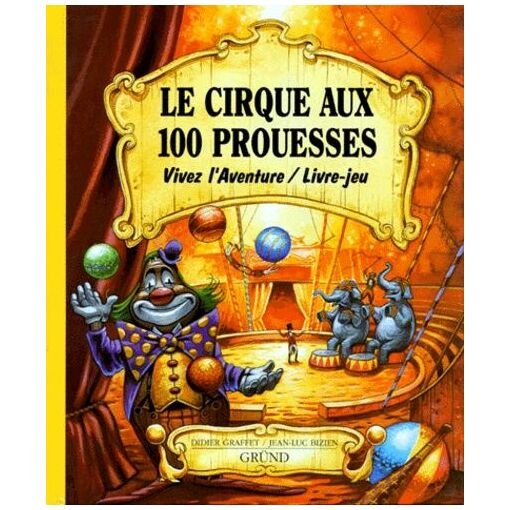 Le cirque aux 100 prouesses