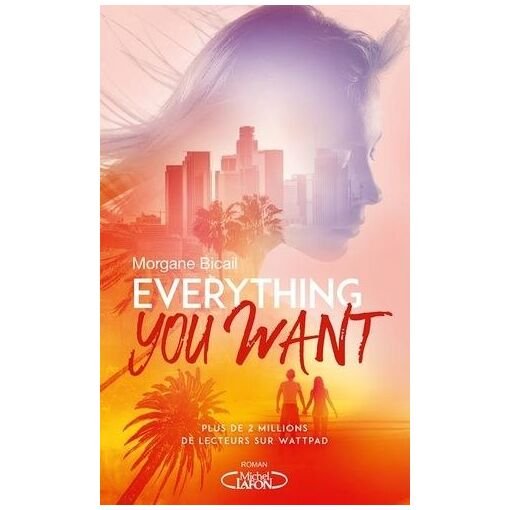 Everything you want - tome 1