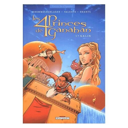 Les 4 princes de ganahan tome 1 - galin