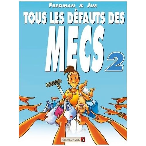 Tous les defauts des mecs - tome 2