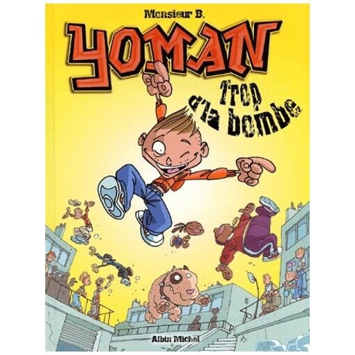 Yoman - tome 1 - trop d'la bombe