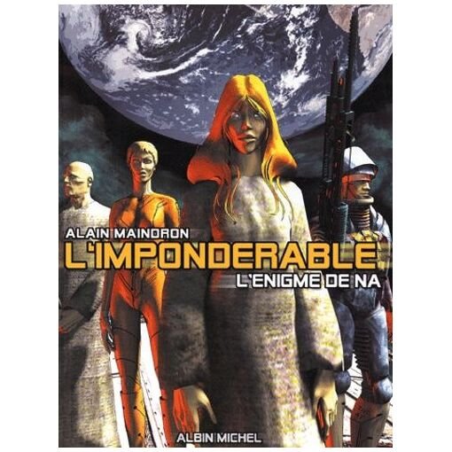 L'imponderable tome 1 - l'enigme de na