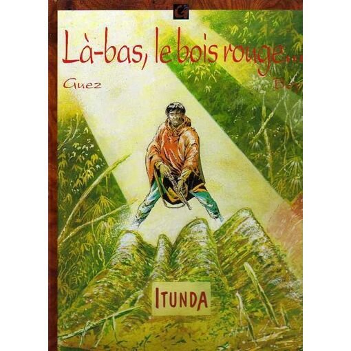 La-bas, le bois rouge - itunda