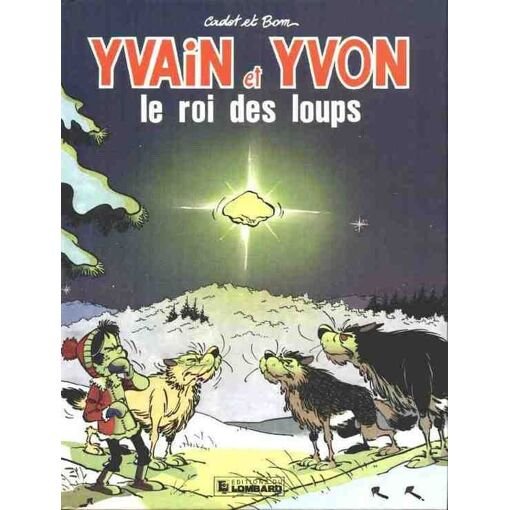 Yvain et yvon - n° 2 - le roi des loups - une histoire du journal tintin