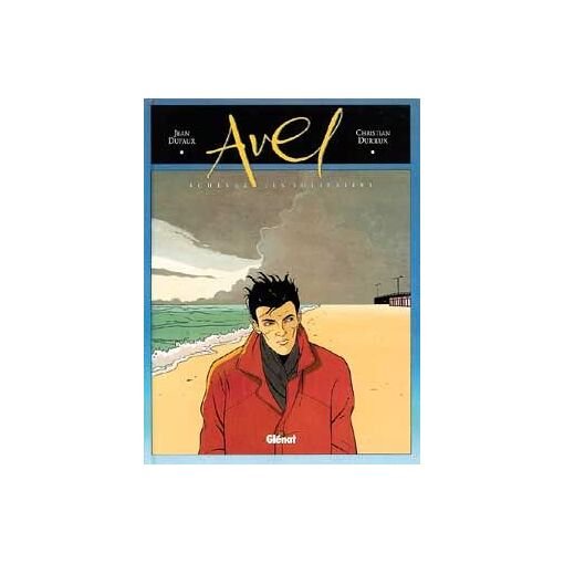 Avel tome 1 - achevez les solitaires