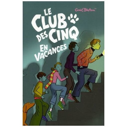 Le club des cinq - tome 4 - le club des cinq en vacances