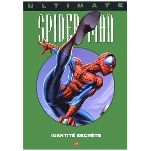 Ultimate spider-man tome 4 - identite secrete