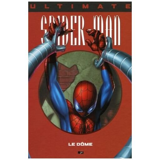 Ultimate spider-man tome 9 - le dome