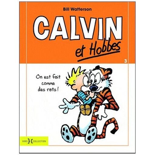 Calvin et hobbes - tome 3 - on est faits comme des rats !