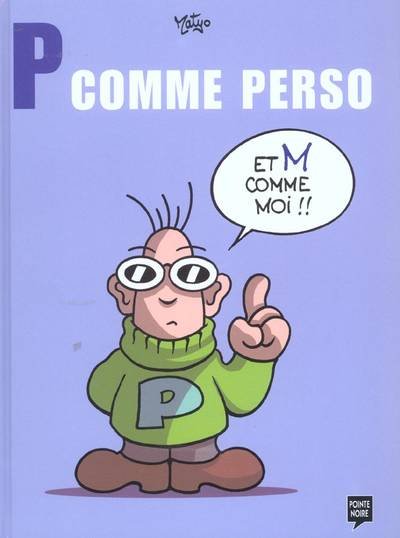 P comme perso et m comme moi !! matyo