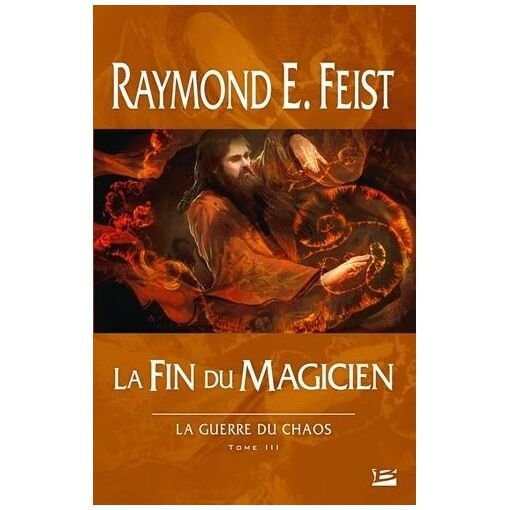 La guerre du chaos - tome 3 - la fin du magicien