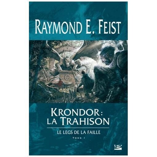 Krondor : le legs de la faille - tome 1 - la trahison