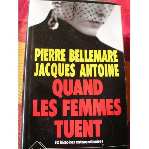 Quand les femmes tuent